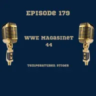 179. WWE Magasinet 44: Temperaturen stiger
