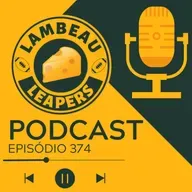 Lambeau Leapers #374 - Review de Packers e Steelers
