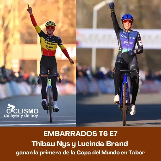 EMBARRADOS T6 E7 - Thibau Nys y Lucinda Brand ganan la primera de la Copa del Mundo en Tábor