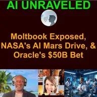 Teaser  AI Business and Development Daily News Rundown February 02nd 2026: Moltbook Exposed, NASA's AI Mars Drive, & Oracle's $50B Bet