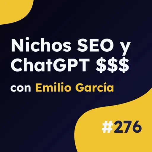 Cómo Ganar Dinero con Nichos SEO, ¡e incluso con ChatGPT!, con Servando Silva #276