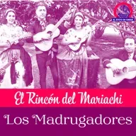 El Rincón del Mariachi: Los Madrugadores