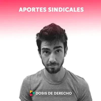 Dosis Laboral: Aportes sindicales