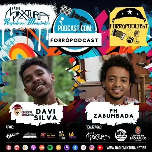 Podcast Forrópodcast - Davi Silva conversa com Ph Zabumbada na Rádio Mixtura