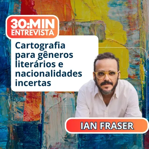 30:MIN Entrevista: Ian Fraser