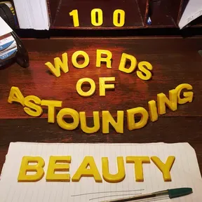 100 Words of Astounding Beauty