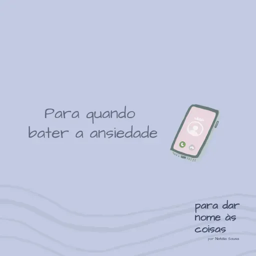 S08EP315 - Para quando bater a ansiedade