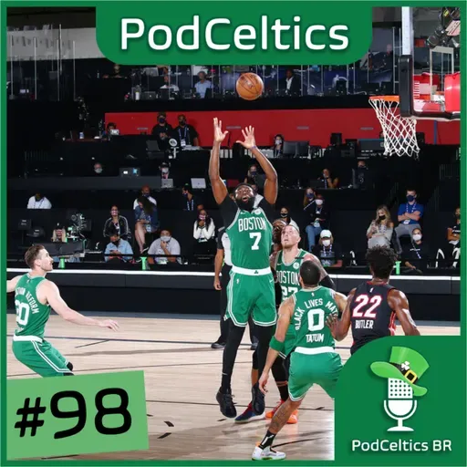 PodCeltics #98: Celtics vive na final do Leste