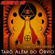 Tarot Além do Óbvio, com Conry Mapelle