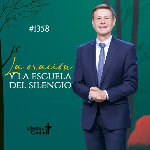 383: La oración y la escuela del silencio - 29/06/25 - #1358