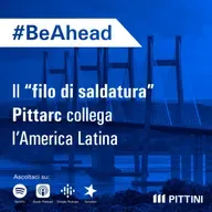 Ep. 19 - Il “filo di saldatura” Pittarc collega l’America Latina