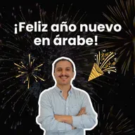 ¿Cómo felicitar el año nuevo en árabe? Así se dice Feliz Año en Árabe 🎇