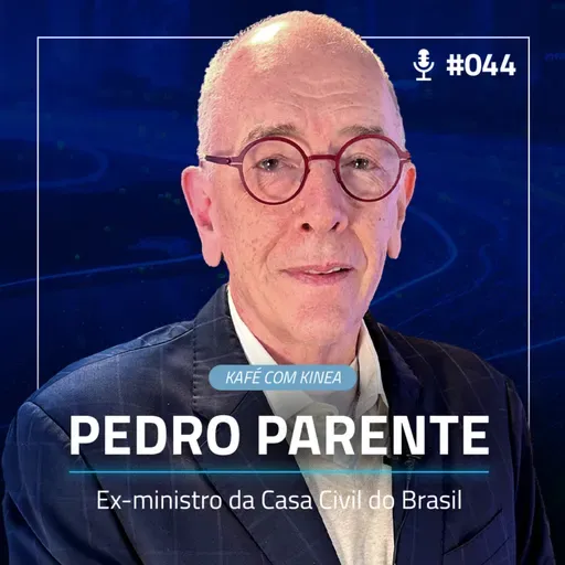 Kafé com Kinea #EP0.44 - Desafio da Gestão Pública no Brasil com Pedro Parente