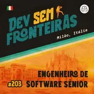 Engenheiro de Software Sênior em Milão, Itália - Dev Sem Fronteiras #203