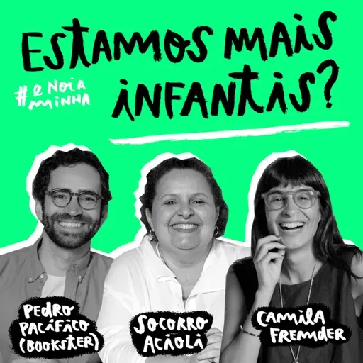 Estamos mais infantis?