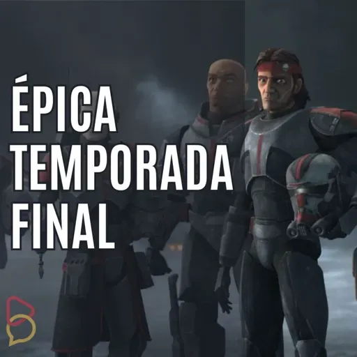 The Bad Batch, Temporada Final: Antonio te cuenta todo lo que debes saber sobre La Remesa Mala