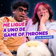 T7E17 ¡Me Ligué A Uno De Game Of Thrones! 🥵 Ft. Jajairo​⁠ - #podcast #chisme #gameofthrones