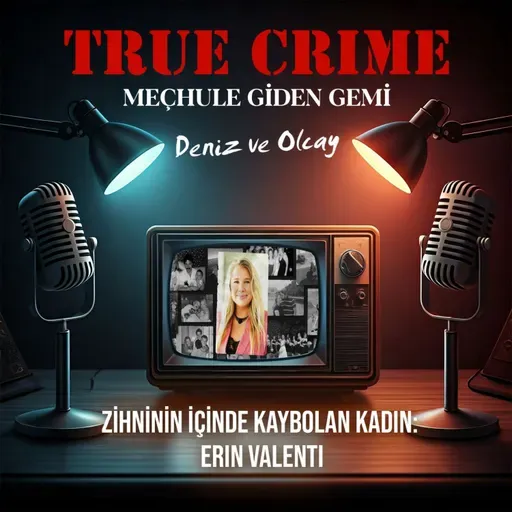 Zihninin İçinde Kaybolan Kadın: Erin Valenti