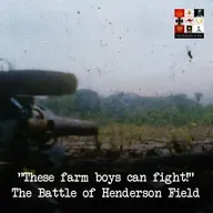 148 - The Battle of Henderson Field - Guadalcanal 1942