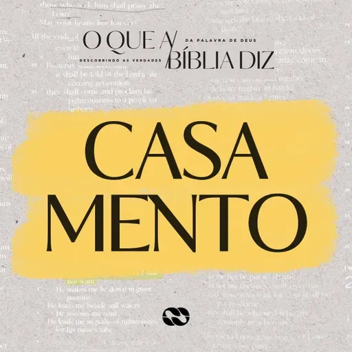 CASAMENTO // Série: O que a Bíblia diz // Mesa de Casais