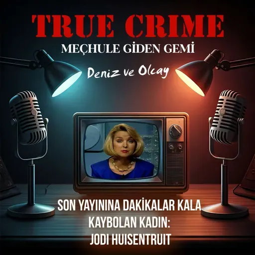 Son Yayınına Dakikalar Kala Kaybolan Kadın: Jodi Huisentruit