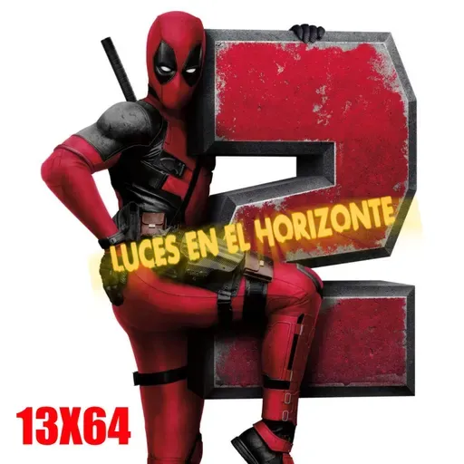 Deadpool 2 - Luces en el Horizonte 13X64