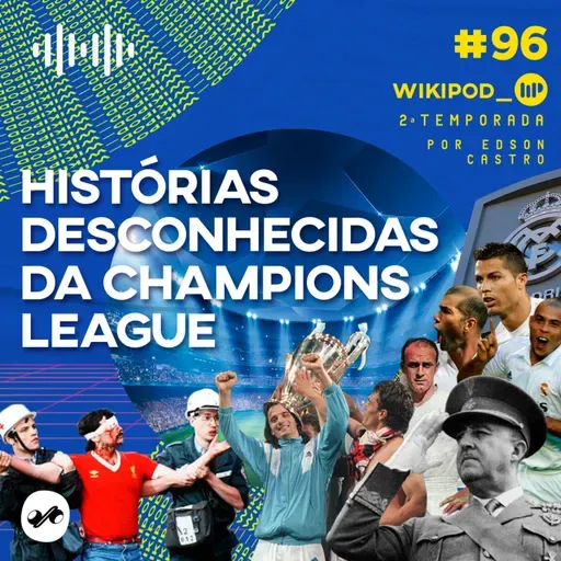 HISTÓRIAS DESCONHECIDAS DA CHAMPIONS LEAGUE