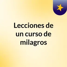 Lecciones de un curso de milagros