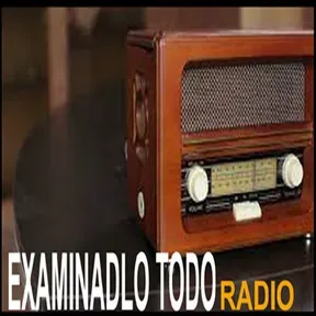 EXAMINADLO TODO RADIO