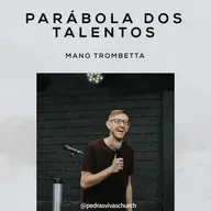 Parábola dos Talentos - Mano Trombetta