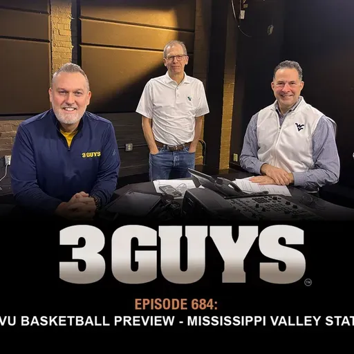 3 Guys Before The Game - WVU Basketball Preview - Mississippi Valley State (Episode 684)