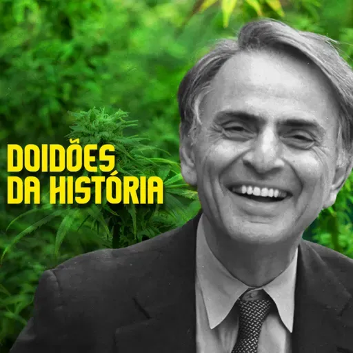 DOIDÕES DA HISTÓRIA - EP 02 - CARL SAGAN