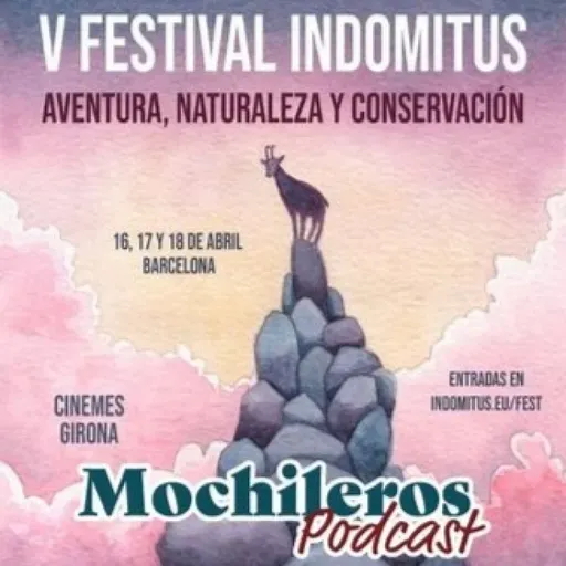 131.- Mochileros en el Festival Indomitus (Marta Bretó y Tato Rosés).