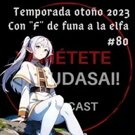 EP 80: Temporada otoño 2023. Con "F" de funa a la Elfa 