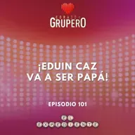 Episodio 101: ¡Eduin Caz va a ser papá! 👶🏻
