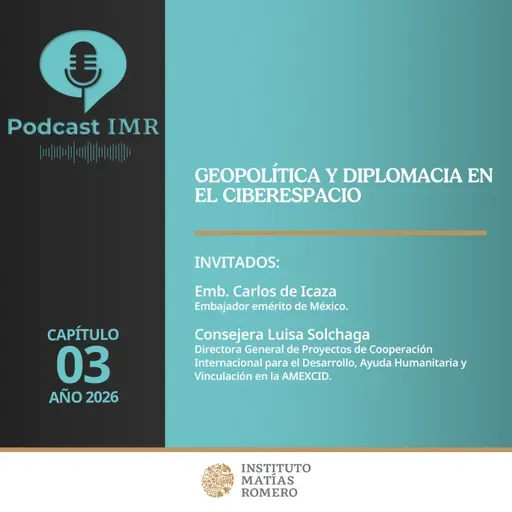 Podcast IMR - Geopolítica y diplomacia en el ciberespacio