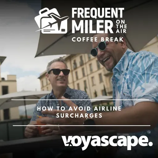 How to avoid airline surcharges | Coffee Break Ep102 | 4-21-26