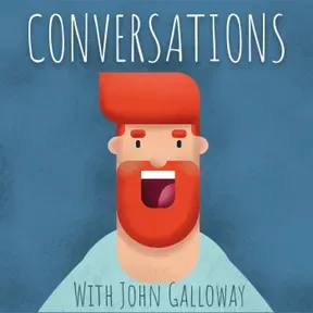 Conversations with John Galloway