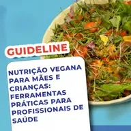 EP133 - Nutrição vegana para mães e crianças: ferramentas práticas para profissionais de saúde - Guideline