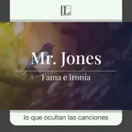 Fama e ironía. La historia de: Mr. Jones