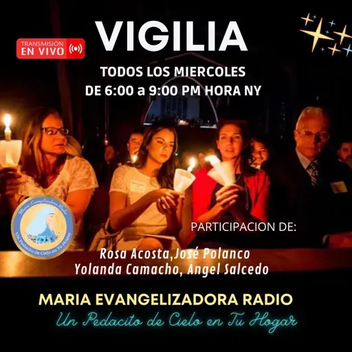 Vigilia de los Miercoles de MER - 7 de Mayo 25.