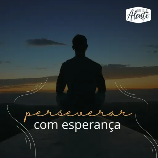 Perseverar com Esperança