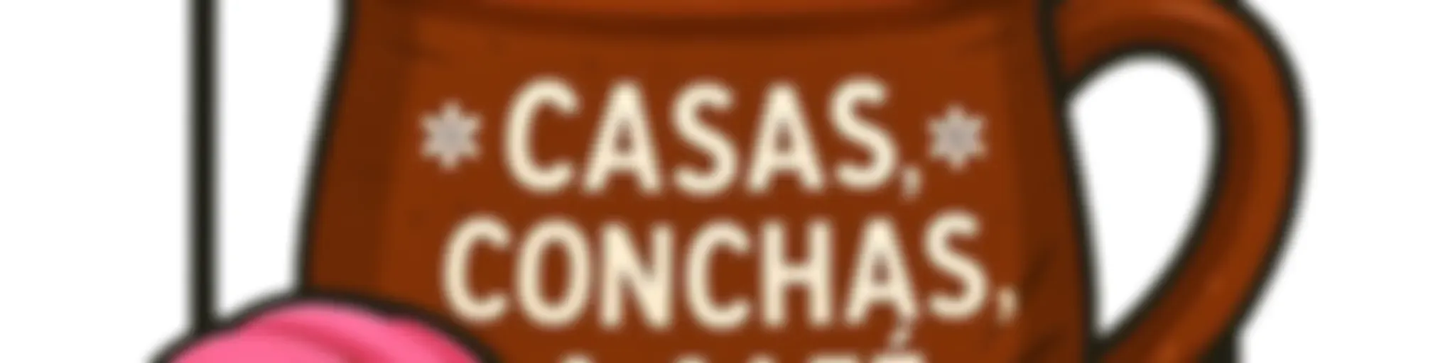 Casas, Conchas, y Café