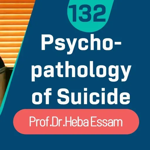 ا.د.هبة عصام أبوالوفا Psychopathology of suicide