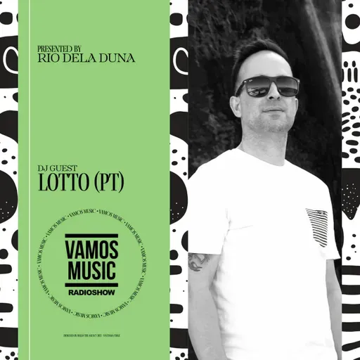 Vamos Radio Show By Rio Dela Duna #612 Guest Mix By Lotto (PT)