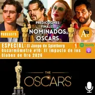 Oscarmómetro #11: Predicciones finales nominaciones Oscar 2026