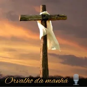 Orvalho Da Manhã 🎙️