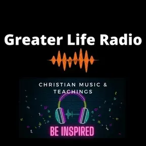 GreaterLife Radio