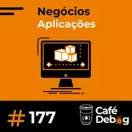 #177 Arquitetura de Software com Propósito: Como as Decisões Técnicas Impactam o Negócio