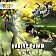 Episode 42 : Haring Balaw (Part 8)